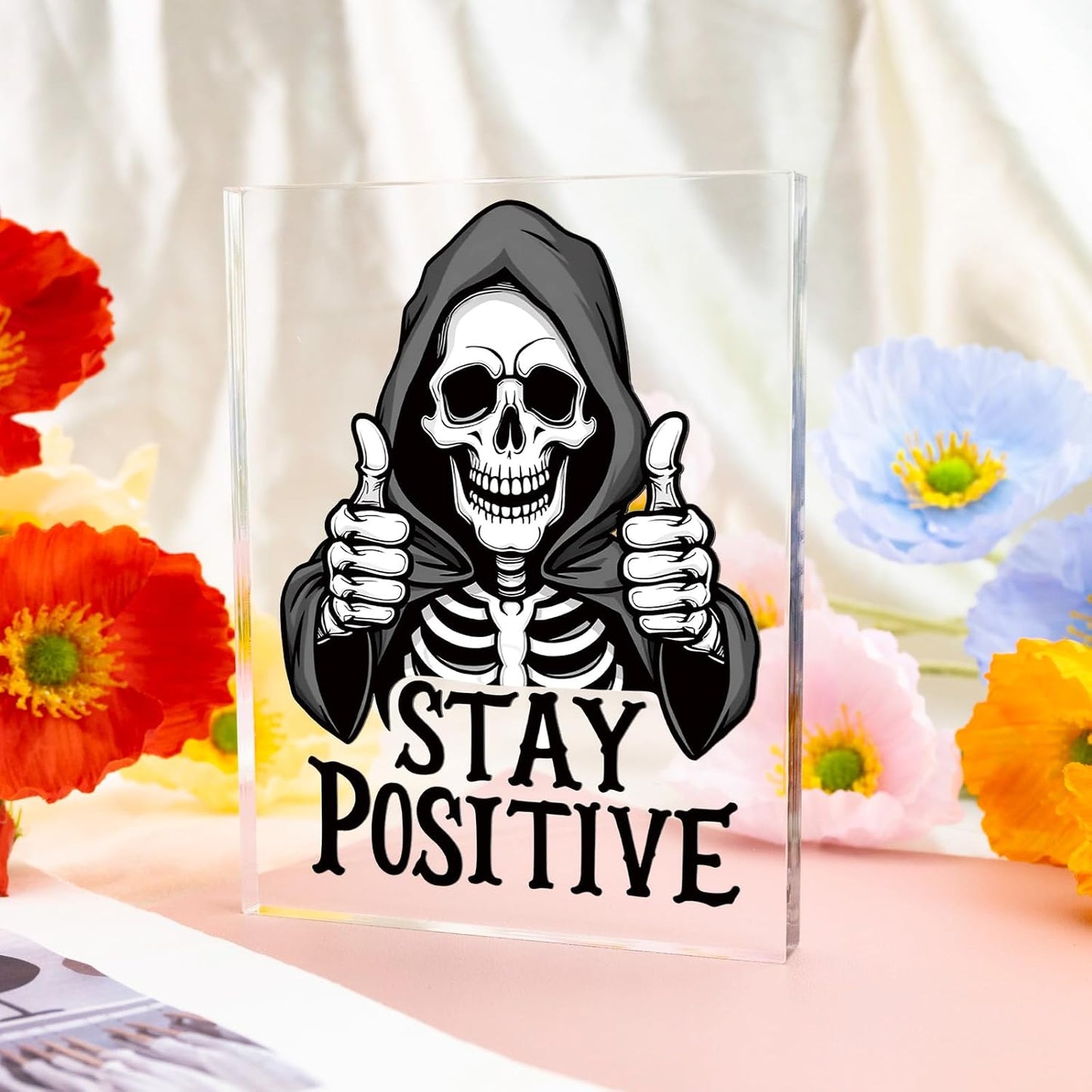 Stay Positive Skull Acrylic Wall Sign — Gothic Halloween Desk & Wall Décor